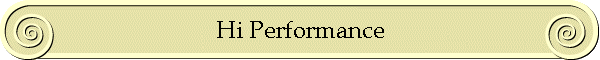 Hi Performance